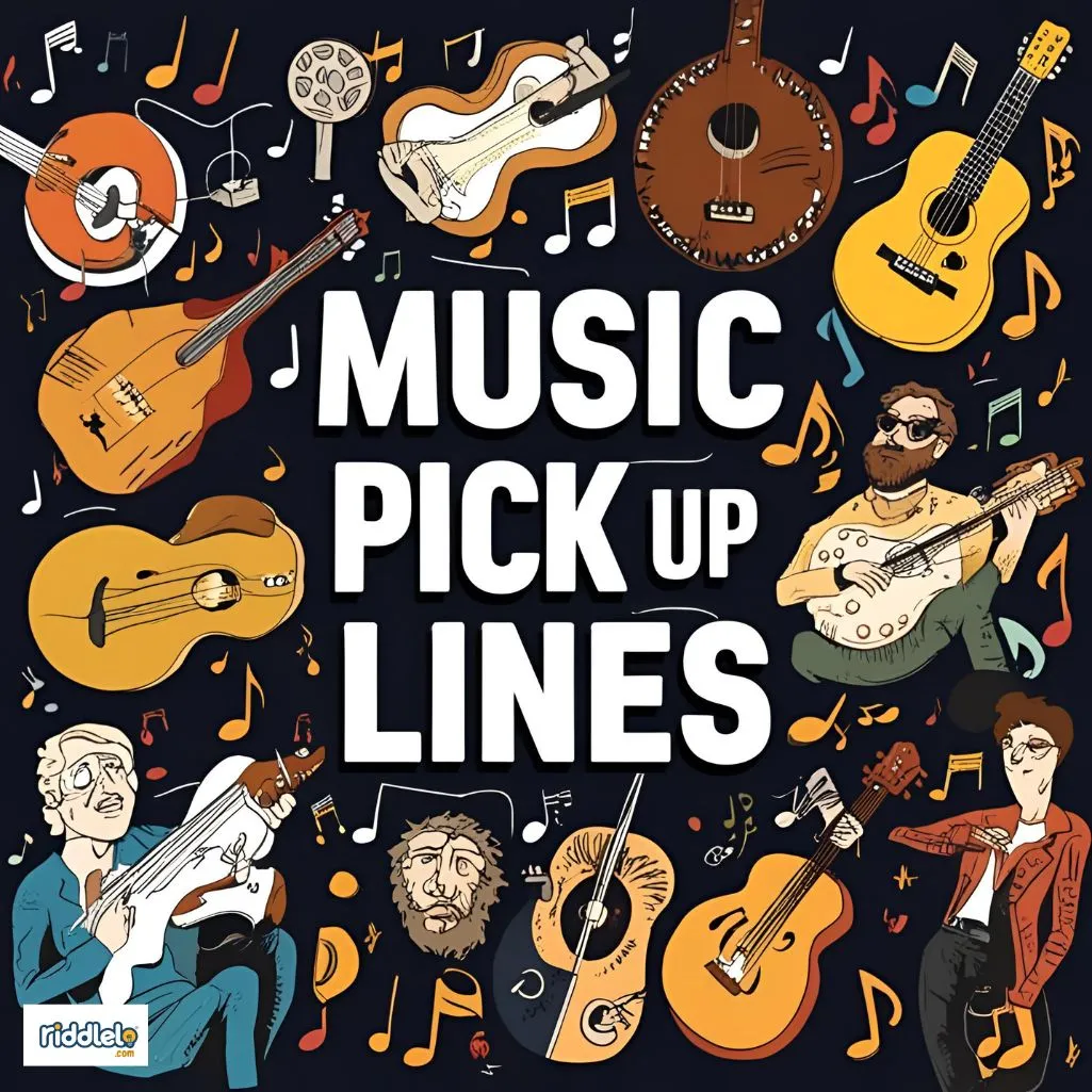 Music Pick Up Lines